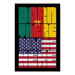 Born Cameroon Belong American Poster