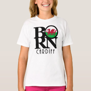 BORN Cardiff Wales T-Shirt