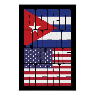Born Cuba Belong American Poster