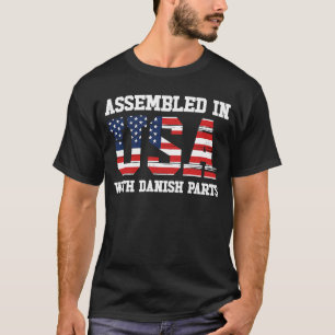 Born Danish Denmark American USA Citizenship  1 T-Shirt