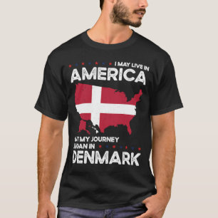 Born Danish Denmark American USA Citizenship T-Shirt