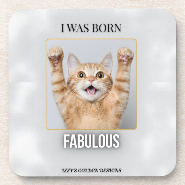Born Fabulous Coaster | Funny Cat Gift for Her (Front)