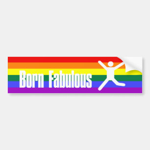 Born Fabulous Gay Pride Rainbow Bumper Sticker