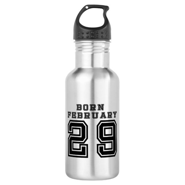 Born February 29 532 Ml Water Bottle (Front)