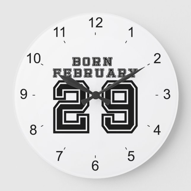 Born February 29 Large Clock (Front)