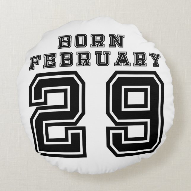 Born February 29 Round Cushion (Back)