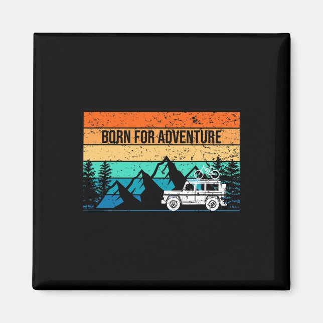 Born For Adventure Off Roading Mountain Biking  Magnet (Front)