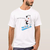 Born For Snow Skiing Polar Bear T-Shirt