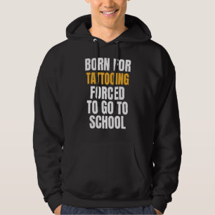 Born For Tattooing Hoodie