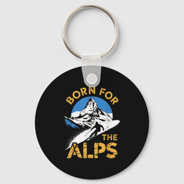 Born For The Alps Alpine Skiing Lover  Key Ring (Front)
