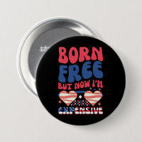 Born Free But Now I'm Expensive Funny 4th of July