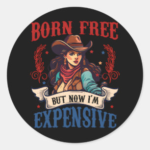Born Free But Now I'm Expensive, Retro Fourth Of J Classic Round Sticker