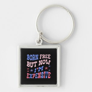 Born Free But Now I'm Expensive Sloth Key Ring
