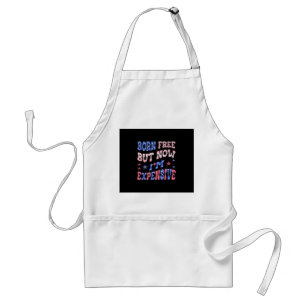 Born Free But Now I'm Expensive Sloth Standard Apron