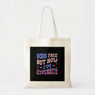 Born Free But Now I'm Expensive Sloth Tote Bag