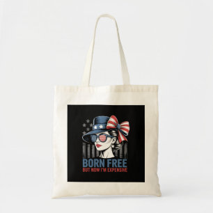 Born Free But Now I'm Expensive USA Flag Tote Bag
