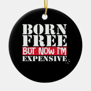 Born Free But Now I'm Expensive, USA Independence Ceramic Tree Decoration