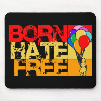 born hate free. mouse mat