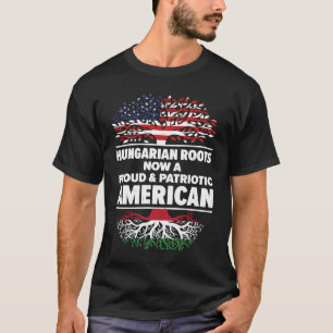 Born Hungarian Hungary American USA Citizenship T-Shirt