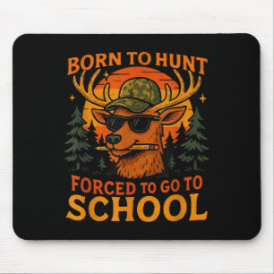 Born Hunt Forced Go To School Kid Boy Camo Deer Hu Mouse Mat