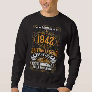 Born In 1942 The Living Legend Very Rare Birthday Sweatshirt