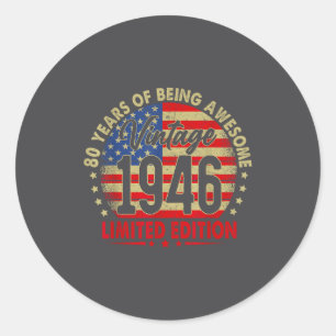 Born In 1946 Limited Edition 80th Birthday 80 Year Classic Round Sticker