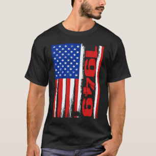 Born in 1949 US Flag Patriotic Veterans Day 4th Of T-Shirt