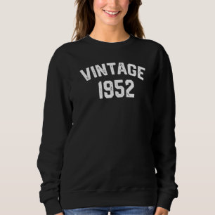 Born in 1952 71 Years Old Made in 1952 71st Birthd Sweatshirt
