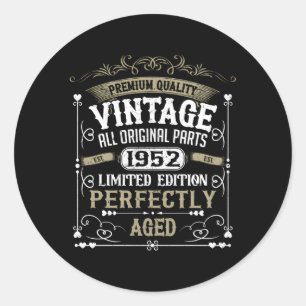 Born In 1952 Perfectly Aged Classic Round Sticker