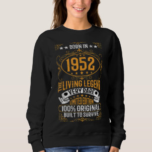 Born In 1952 The Living Legend Very Rare Birthday Sweatshirt