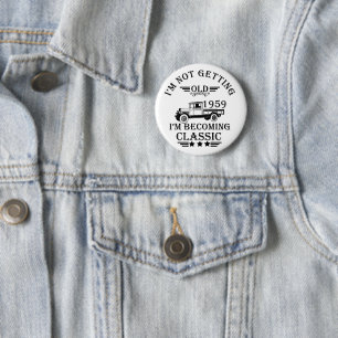 born in 1959 vintage birthday mens gift 6 cm round badge