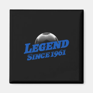 Born In 1961 Soccer Fan Birthday Legendary Legend Magnet