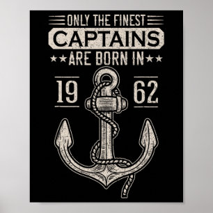 Born In 1962 60 Years Old Boat Captain Birthday Bo Poster