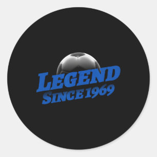 Born In 1969 Soccer Fan Birthday Legendary Legend Classic Round Sticker