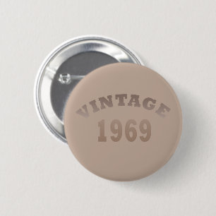 Born in 1969 vintage birthday 6 cm round badge