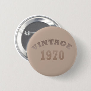 Born in 1970 elegant vintage birthday party gift 6 cm round badge