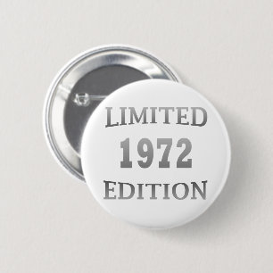 born in 1972 limited edition birthday 6 cm round badge