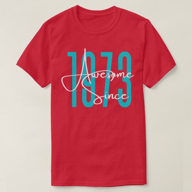 Born in 1973 T-Shirt (Design Front)