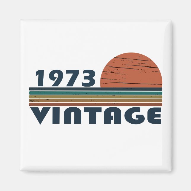 born in 1973 vintage 50th birthday magnet (Front)