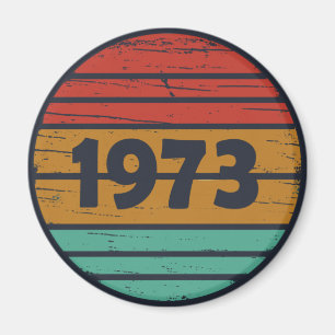 Born in 1973 vintage birthday gift magnet