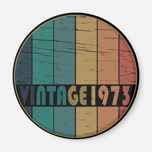 born in 1973 vintage birthday gift magnet (Front)