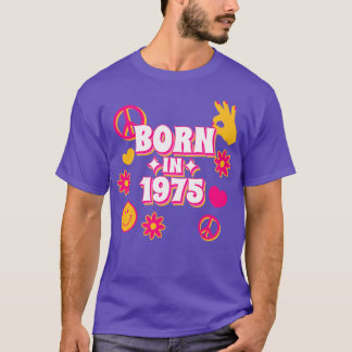 Born in 1975 birthday 70s Retro birth year T-Shirt