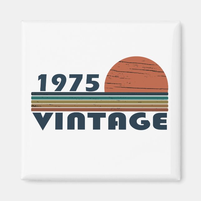 Born in 1975 vintage birthday magnet (Front)
