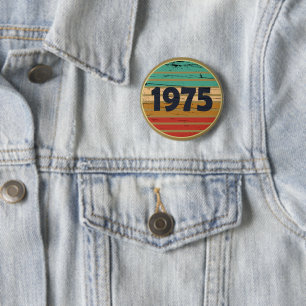 Born in 1975 vintage birthday party 6 cm round badge