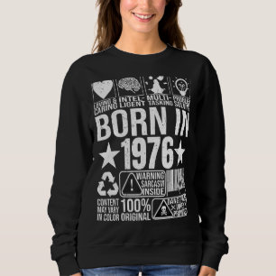 Born In 1976 Content Warning Label Barcode Birthda Sweatshirt