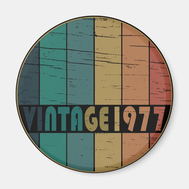 Born in 1977 vintage birthday magnet (Front)