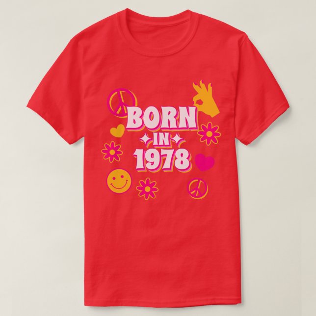 Born in 1978 birthday 70s Retro birth year T-Shirt (Design Front)