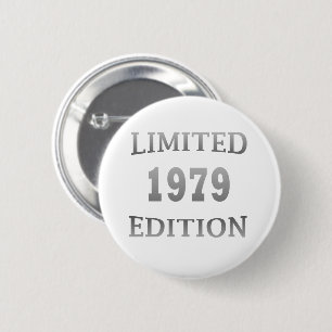 born in 1979 birthday limited edition 6 cm round badge