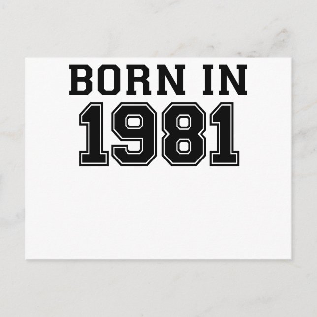 BORN IN 1981.png Postcard (Front)