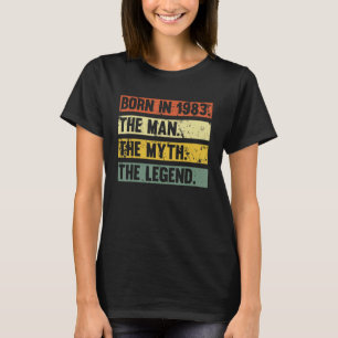 Born In 1983 Retro Man Myth Legend Birthday Vintag T-Shirt